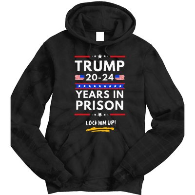 Lock Him Up 2020-2024 Years In Prison, Anti-Trump Political  Tie Dye Hoodie