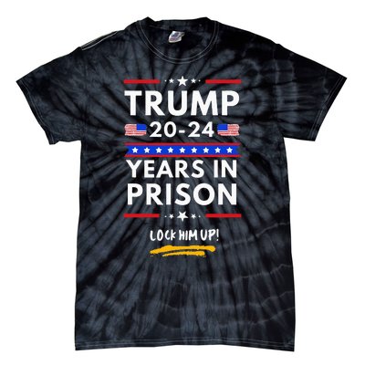 Lock Him Up 2020-2024 Years In Prison, Anti-Trump Political  Tie-Dye T-Shirt