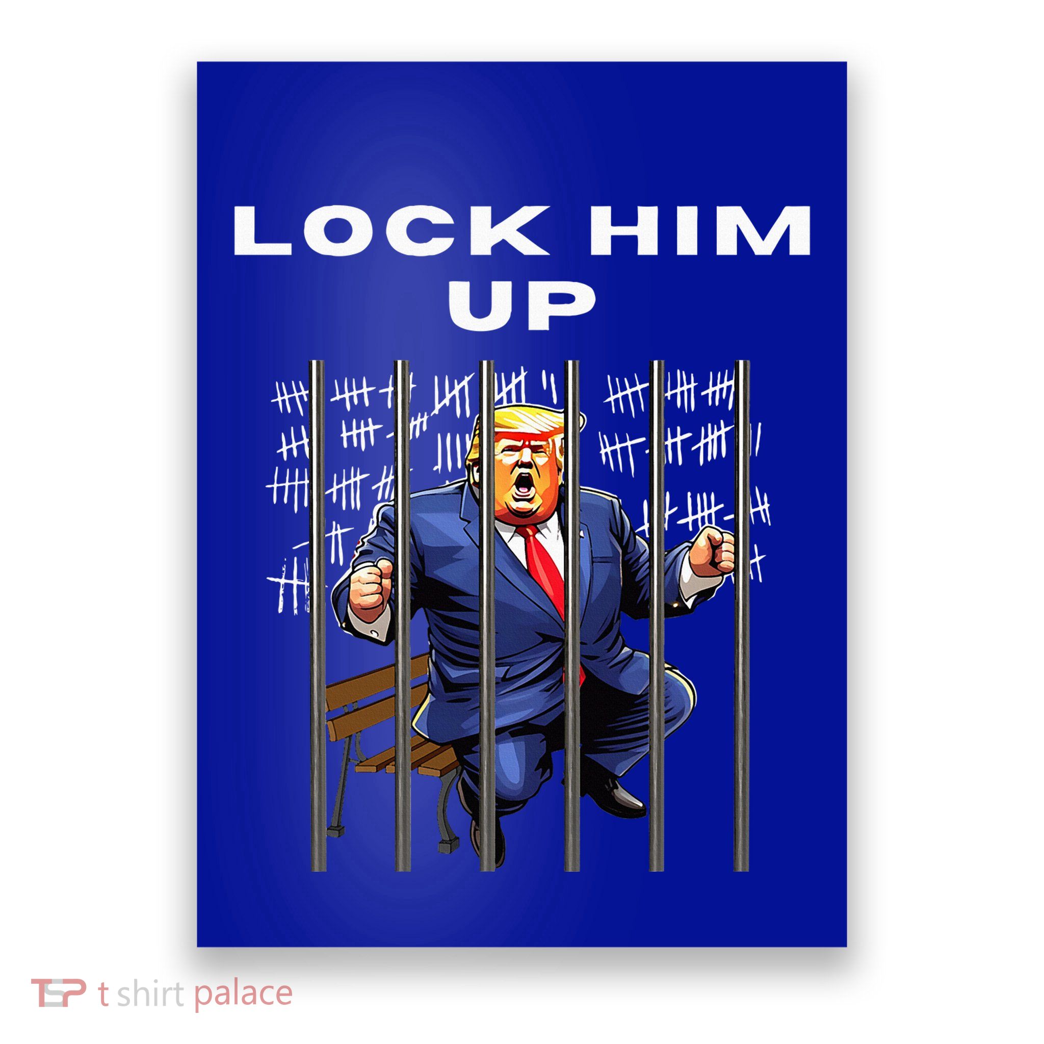 Lock Him Up Antitrump Djt Incarceration Poster