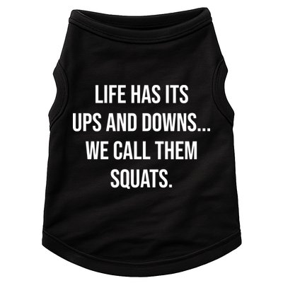 Life Has Ups And Downs Called Squats Funny Gym Motivational Gift Doggie Tank