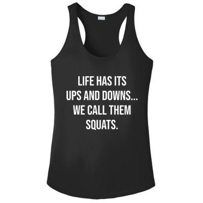 Life Has Ups And Downs Called Squats Funny Gym Motivational Gift Ladies PosiCharge Competitor Racerback Tank