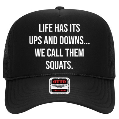 Life Has Ups And Downs Called Squats Funny Gym Motivational Gift Trucker Hat