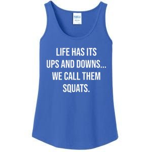 Life Has Ups And Downs Called Squats Funny Gym Motivational Gift Ladies Essential Tank