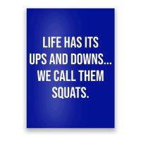 Life Has Ups And Downs Called Squats Funny Gym Motivational Gift Poster