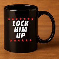 Lock Him Up Anti Trump 11oz C Handle Ceramic Mug