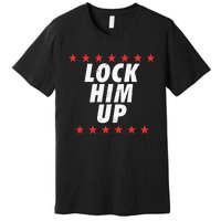 Lock Him Up Anti Trump Premium T-Shirt