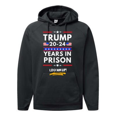 Lock Him Up 20202024 Years In Prison, AntiTrump Political , Best Giff Performance Fleece Hoodie