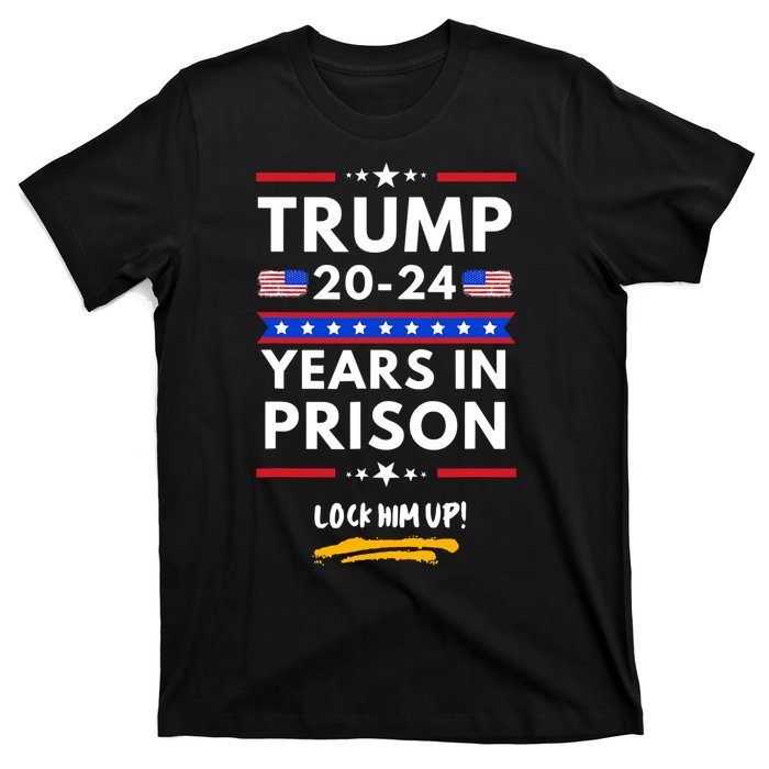 Lock Him Up 20202024 Years In Prison, AntiTrump Political , Best Giff T-Shirt