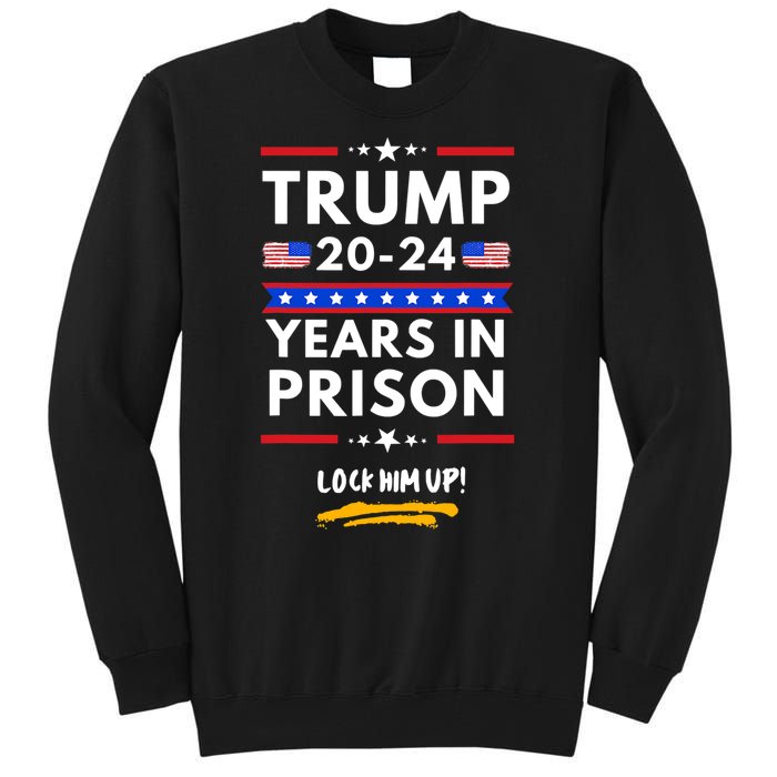 Lock Him Up 20202024 Years In Prison, AntiTrump Political , Best Giff Tall Sweatshirt