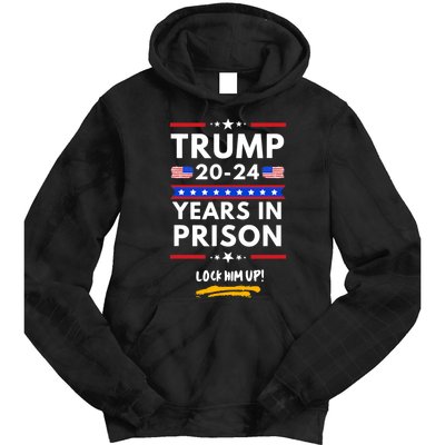 Lock Him Up 20202024 Years In Prison, AntiTrump Political , Best Giff Tie Dye Hoodie