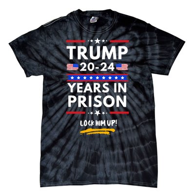 Lock Him Up 20202024 Years In Prison, AntiTrump Political , Best Giff Tie-Dye T-Shirt