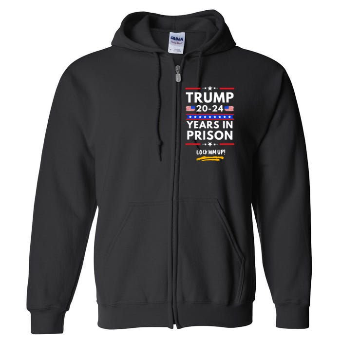 Lock Him Up 20202024 Years In Prison, AntiTrump Political , Best Giff Full Zip Hoodie