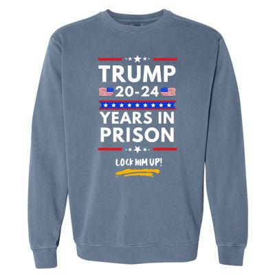 Lock Him Up 20202024 Years In Prison, AntiTrump Political , Best Giff Garment-Dyed Sweatshirt