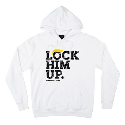 Lock Him Up! Anti Trump Resistance Movement! Hoodie