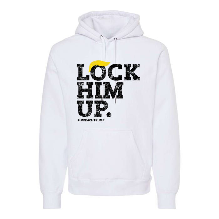 Lock Him Up! Anti Trump Resistance Movement! Premium Hoodie