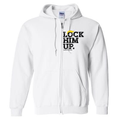 Lock Him Up! Anti Trump Resistance Movement! Full Zip Hoodie