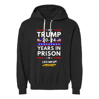 Lock Him Up 2020 2024 Years In Prison Anti Trump Political Garment-Dyed Fleece Hoodie