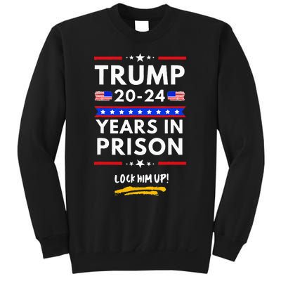 Lock Him Up 2020 2024 Years In Prison Anti Trump Political Sweatshirt