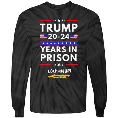 Lock Him Up 2020 2024 Years In Prison Anti Trump Political Tie-Dye Long Sleeve Shirt