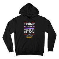 Lock Him Up 2020 2024 Years In Prison Anti Trump Political Tall Hoodie