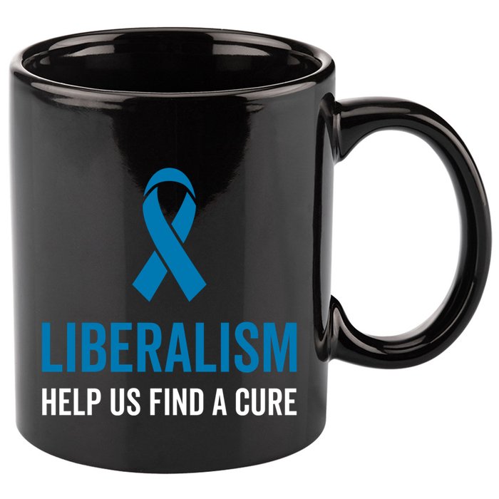 Liberalism Help Us Find A Cure Sarcastic Awareness Gift 11oz C Handle Ceramic Mug
