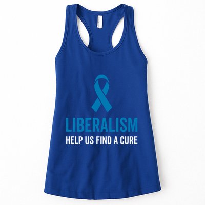 Liberalism Help Us Find A Cure Sarcastic Awareness Gift Womens Tank Top
