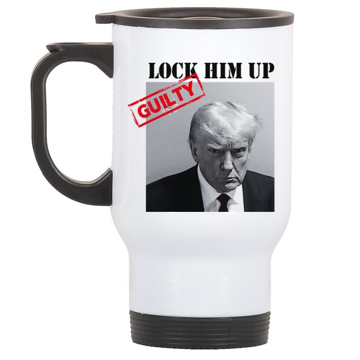 Lock Him Up Donald Trump Guilty Mugshot Stainless Steel Travel Mug