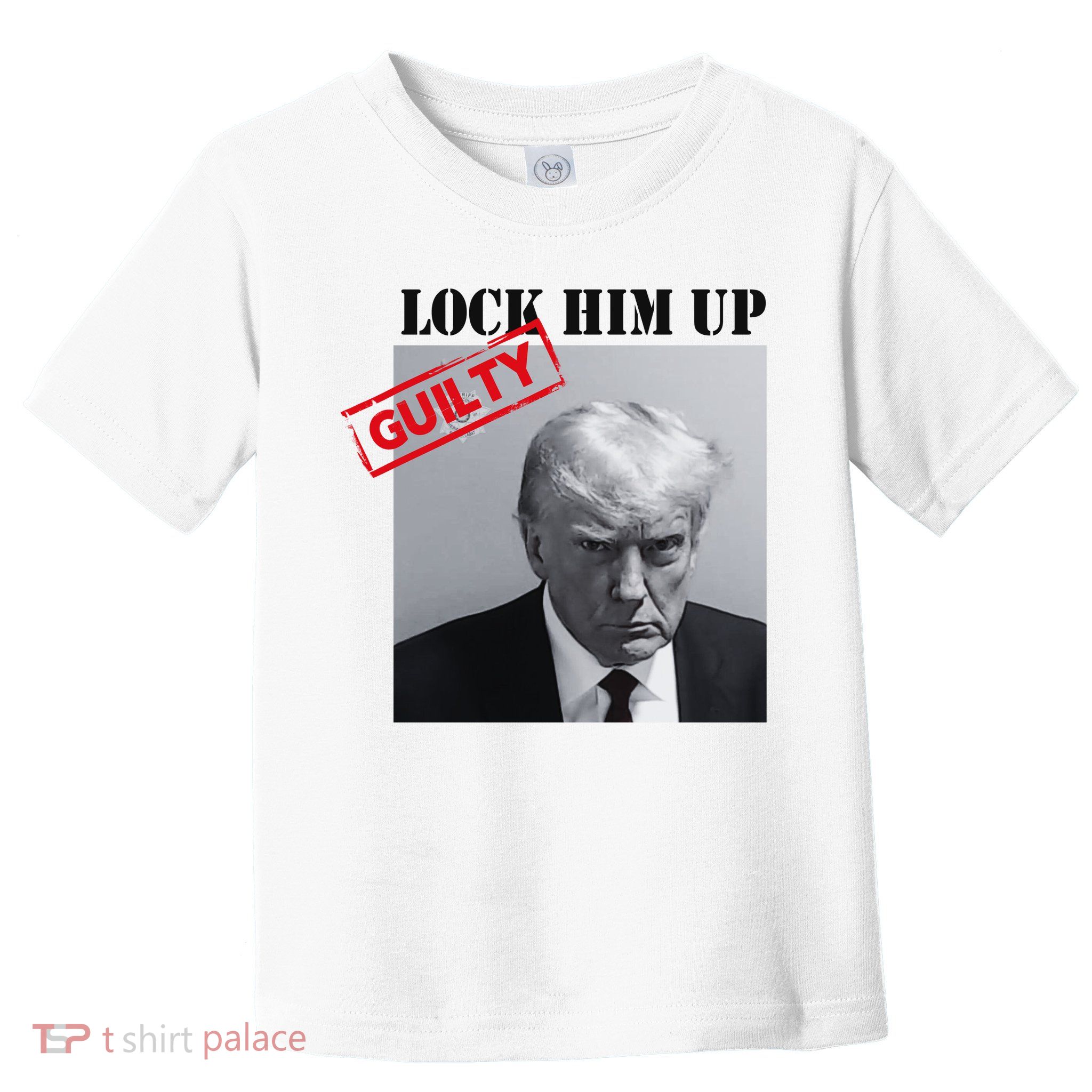 Lock Him Up Donald Trump Guilty Mugshot Toddler T-Shirt