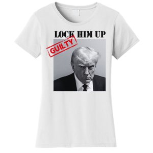 Lock Him Up Donald Trump Guilty Mugshot Women's T-Shirt