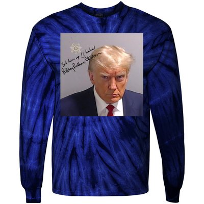 Lock Him Up Funny Hilary Clinton Donald Trump Mugshot Tie-Dye Long Sleeve Shirt