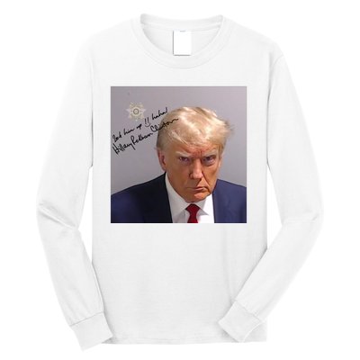 Lock Him Up Funny Hilary Clinton Donald Trump Mugshot Long Sleeve Shirt