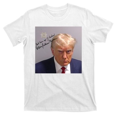 Lock Him Up Funny Hilary Clinton Donald Trump Mugshot T-Shirt