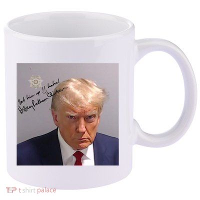 Lock Him Up Funny Hilary Clinton Donald Trump Mugshot 11oz C Handle Ceramic Mug