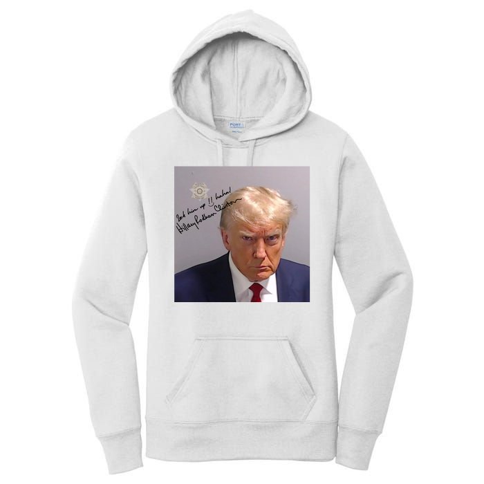 Lock Him Up Funny Hilary Clinton Donald Trump Mugshot Women's Pullover Hoodie