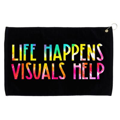 Life Happens Visuals Help Sped Ed Special Teacher Tie Dye Grommeted Golf Towel