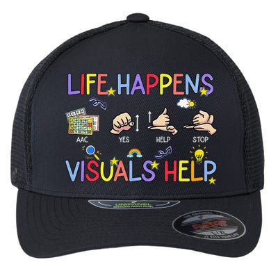 Life Happens Visuals Help ACC Special Education Teacher Flexfit Unipanel Trucker Cap