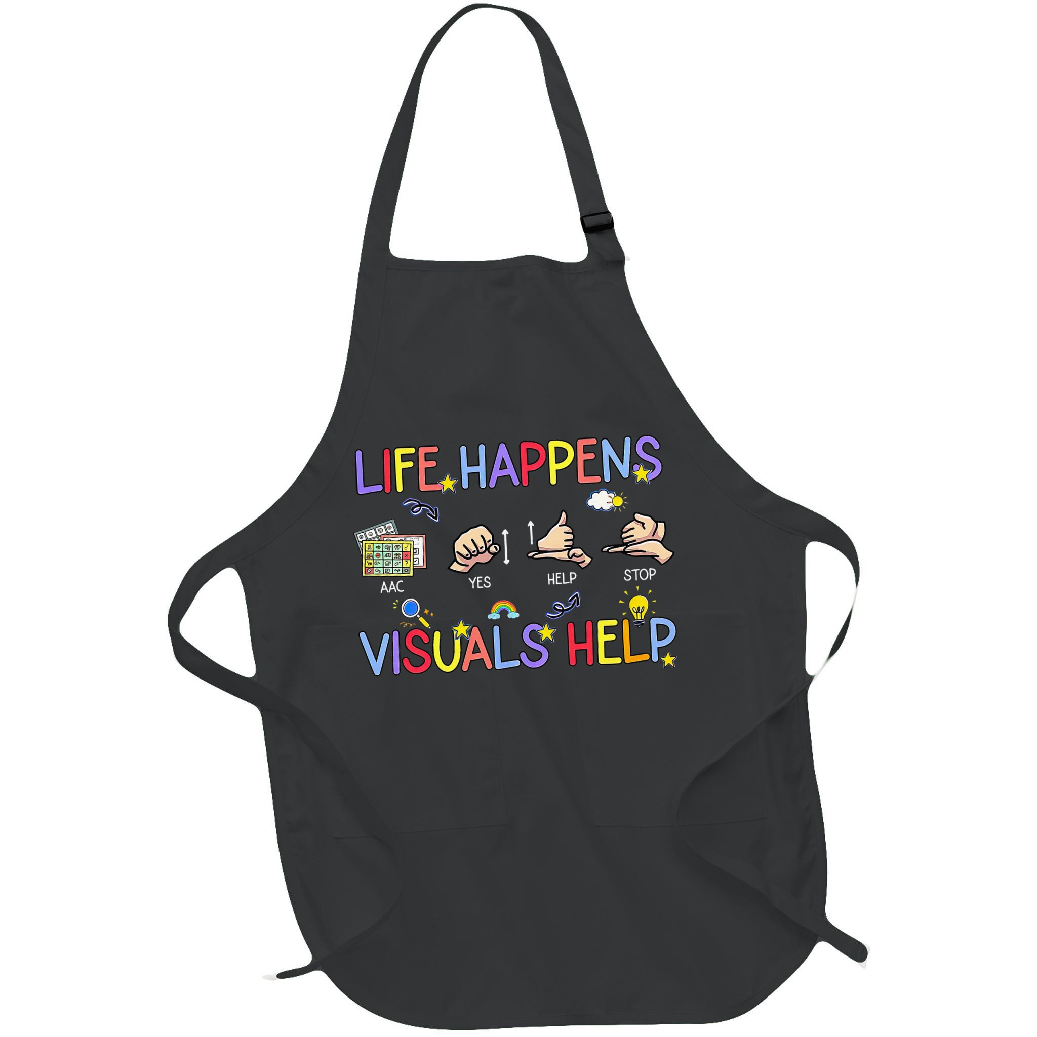 Life Happens Visuals Help ACC Special Education Teacher Apron