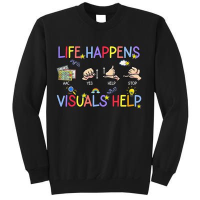 Life Happens Visuals Help ACC Special Education Teacher Sweatshirt