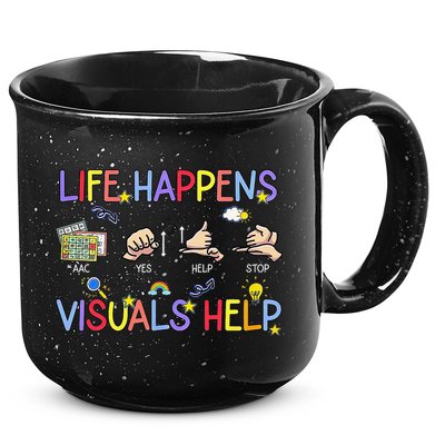 Life Happens Visuals Help ACC Special Education Teacher 15oz Campfire Ceramic Mug