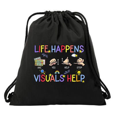 Life Happens Visuals Help ACC Special Education Teacher Drawstring Bag