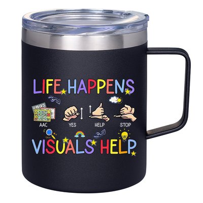 Life Happens Visuals Help ACC Special Education Teacher 12oz Stainless Steel Coffee Mug