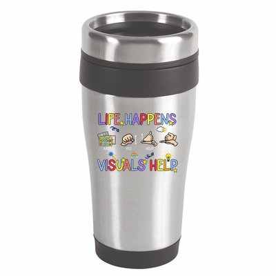 Life Happens Visuals Help ACC Special Education Teacher 16oz Travel Tumbler