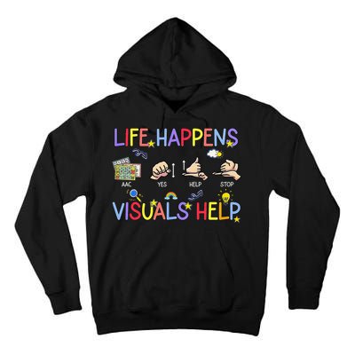 Life Happens Visuals Help ACC Special Education Teacher Tall Hoodie