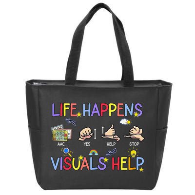 Life Happens Visuals Help ACC Special Education Teacher Zip Tote Bag