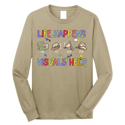 Life Happens Visuals Help ACC Special Education Teacher Long Sleeve Shirt