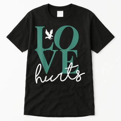 Hurts So Good Eagles Fan - Love Hurts Eagles Fan Vintage  Tall T-Shirt