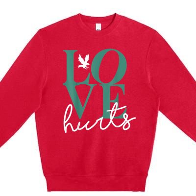 Hurts So Good Eagles Fan - Love Hurts Eagles Fan Vintage  Premium Crewneck Sweatshirt