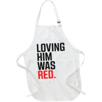 Loving Him Was Red Apron