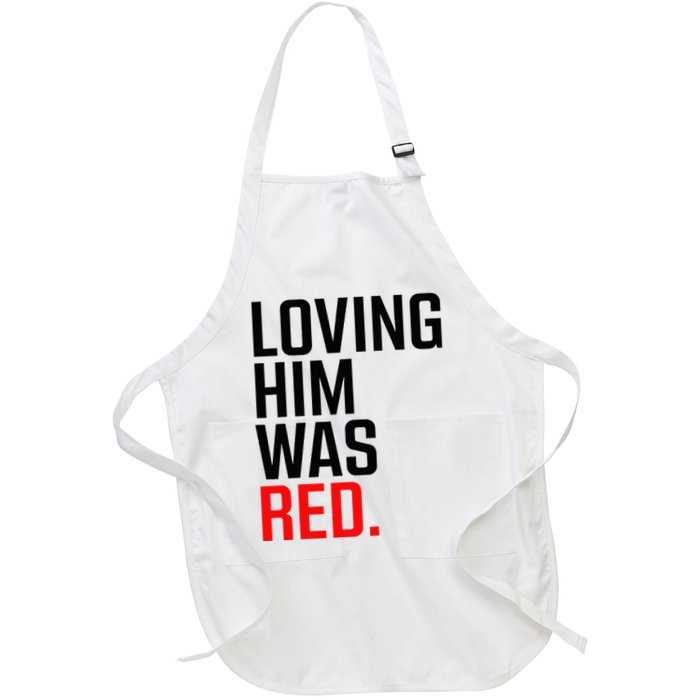 Loving Him Was Red Apron