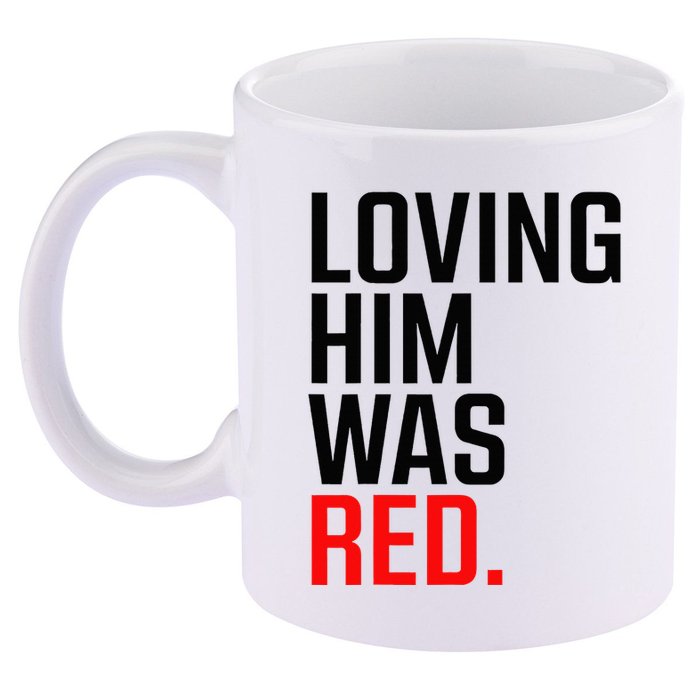 Loving Him Was Red 11oz C Handle Ceramic Mug